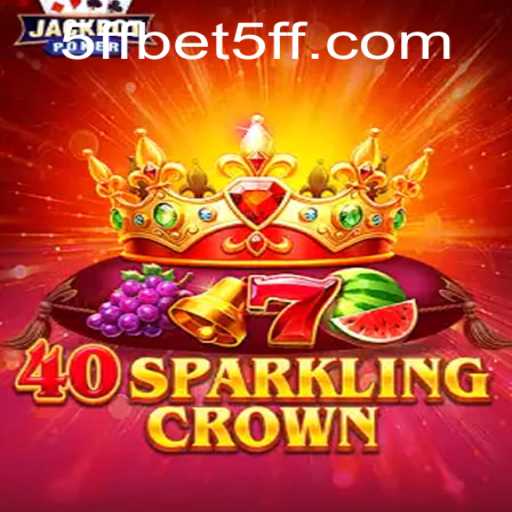 Exploring the Exciting World of 40SparklingCrown and Its Connection to 5ffbet